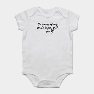 So many of my smile begin with you Baby Bodysuit